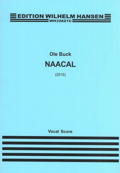 Naacal : Per Coro A Quatro E Dodici Strumenti (2015).