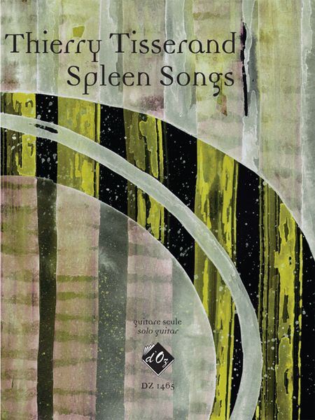 Spleen Songs : For Solo Guitar.