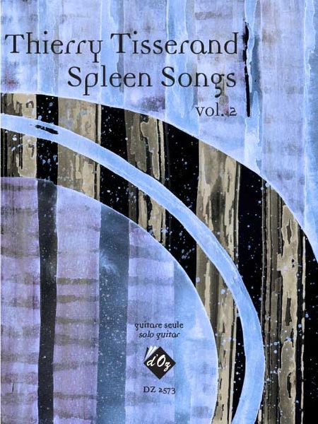 Spleen Songs, Vol. 2 : For Solo Guitar.