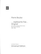 Explosante-Fixe, Originel : Pour Flute Avec Dispotif Électronique, Deux Flutes & Ensemble (1991-93).