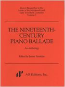 Nineteenth Century Piano Ballade : An Anthology.