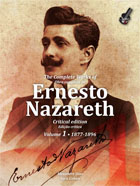 Complete Works of Ernesto Nazareth - Critical Edition : Vol. 1, 1877-1896.