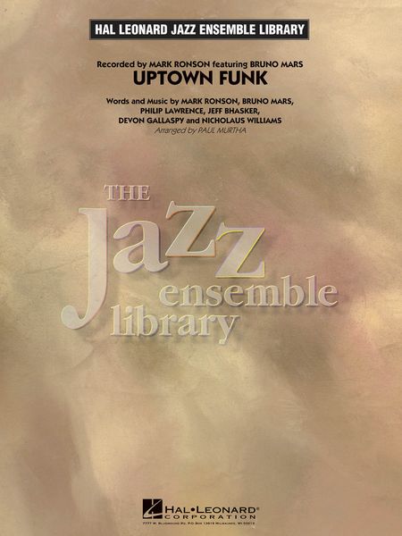 Uptown Funk! / arranged by Paul Murtha For Jazz Ensemble.