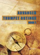 Advanced Trumpet Outings, Book 1 - 16 Etudes and 13 Duets : For Trumpet.