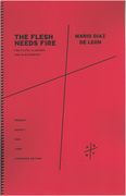 The Flesh Needs Fire : For Flute, Clarinet and Electronics (2007).