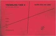 Trembling Time II : For Violin, Viola and Cello (2009).
