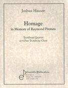 Homage In Memory of Ray Premru : For Trombone Quartet Or 4-Part Trombone Choir.