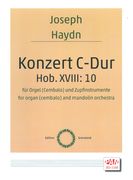 Konzert C-Dur, Hob. XVIII:10 : Für Orgel (Cembalo) und Zupfinstrumente.