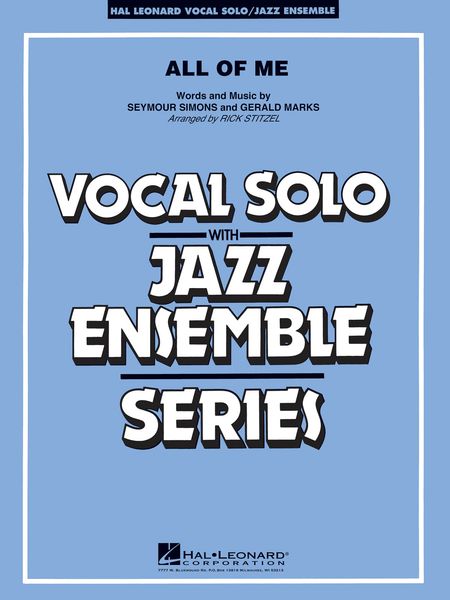 All of Me : For Voice and Jazz Ensemble / arranged by Rick Stitzel.