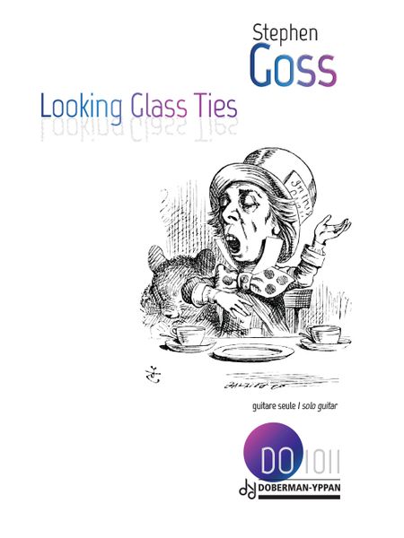 Looking Glass Ties : For Solo Guitar (2001, Rev. 2016).