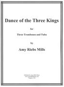 Dance of The Three Kings : For Three Trombones and Tuba.