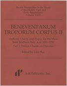 Beneventanum Troporum Corpus : Sanctus Chants and Tropes / Ed. John Boe.