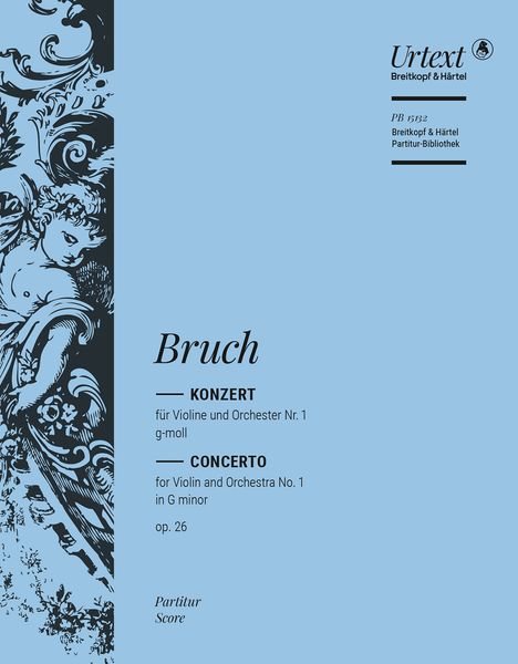 Konzert Nr. 1 G-Moll, Op. 26 : Für Violine und Orchester / edited by Michael Kube.