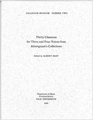 Thirty Chansons For Three and Four Voices From Attaingnant's Collections.