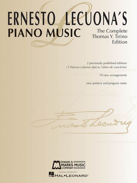 Ernesto Lecuona's Piano Music : The Complete Thomas Y. Tirino Edition.