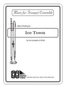 Ice Town : For Six Trumpets.