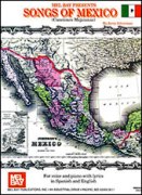Songs Of Mexico : Canciones Mexicanas.
