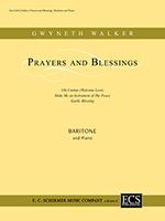 Prayers and Blessings : For Baritone Solo and Piano (2015).
