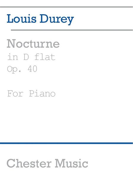 Nocturne In D-Flat, Op. 40 : For Piano.