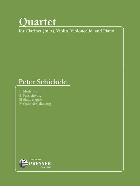 Quartet : For Clarinet, Violin, Violoncello & Piano.