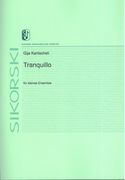 Tranquillo : For Small Ensemble.