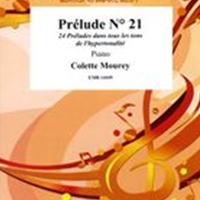 Prelude No. 21, From 24 Preludes Dans Tous Les Tons De l'Hypertonalité : For Piano.