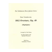 1812 Overture (Highlights) : For Brass Quintet & Optional Percussion / arranged by Paul Hanna.