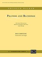 Prayers and Blessings : For Bass-Baritone Solo, Violoncello and Organ (2004).