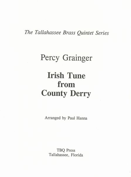 Irish Tune From County Derry : For Brass Quintet / arranged by Paul Hanna.