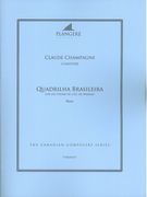 Quadrilha Brasileira - Sur Un Theme De l'Ile De Marajo : For Piano / edited by Brian McDonagh.