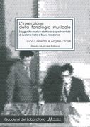 Invenzione Della Fonologia Musicale : Saggi Sulla Musica Elettronica Sperimentale…