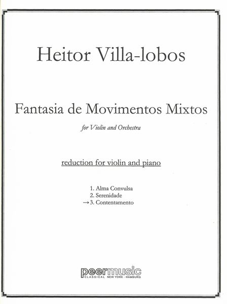 Fantasia De Movimentos Mixtos, No. 3 - Contentamento : For Violin and Orchestra - Piano reduction.