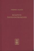 Studien Zur Entwicklungsgeschichte Besaiteter Tasteninstrumente Bis Etwa 1830.