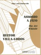 Assobio A Jato (The Jet Whistle) : For Flute and Violoncello.