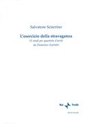 Esercizio Della Stravaganza : 15 Studi Per Quartetto d'Archi Da Domenico Scarlatti.