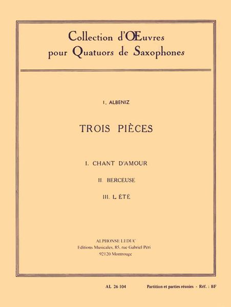Trois Pièces : Pour Quatuor De Saxophones / arranged by Marcel Mule.