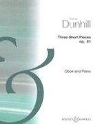 Three Short Pieces, Op. 81 : For Oboe & Piano.