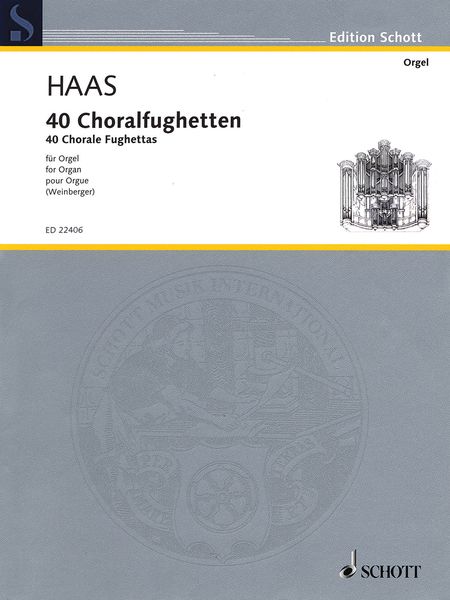 40 Choralfughetten : Für Orgel / edited by Gerhard Weinberger.