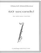 60 Seconds! : For Solo Bass Clarinet (2014).
