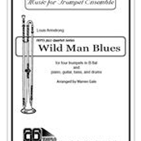 Wild Man Blues : For Four B-Flat Trumpets and Jazz Rhythm Section.