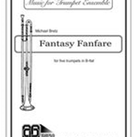 Fantasy Fanfare : For Five B-Flat Trumpets.