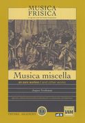 Musica Miscella (Frjentsjer, 1602) and Other Works / edited by Bernard Smilde.