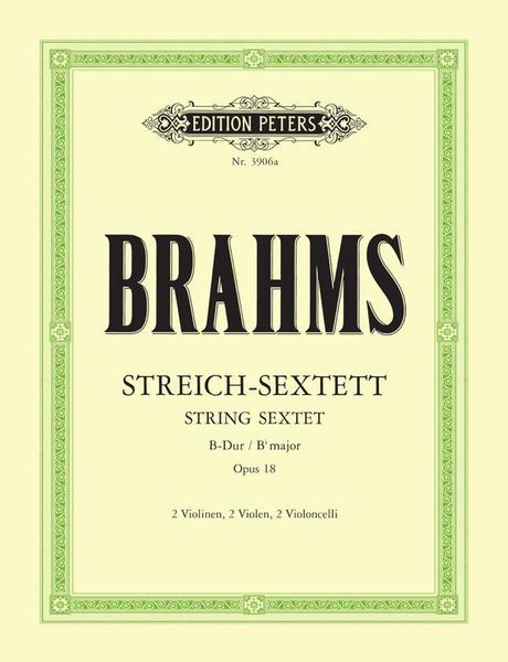 Sextet No. 1 In B Flat Major, Op. 18 : For Strings.
