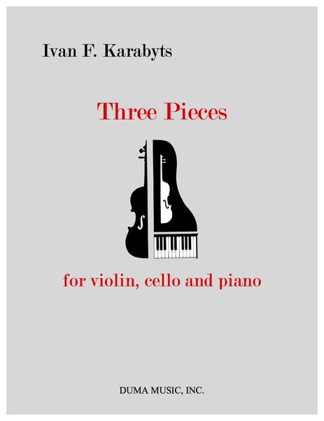 Three Pieces : For Violin, Cello and Piano.