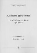 Marchand De Sable Qui Passe, Op. 13 : Conte Lyrique En Un Acte Et En Vers.