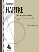 Blue Studio : Portfolio For Violin, Violoncello and Piano (2015).