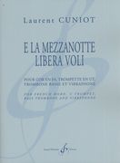 E la Mezzanotte Libera Voli : Pour Cor, Trompette, Trombone Basse Et Vibraphone.