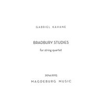 Bradbury Studies : For String Quartet (2014-2015).