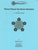 Three Pieces : For Brass Quintet.