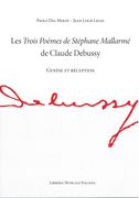 Trois Poèmes De Stéphane Mallarmé De Claude Debussy : Genèse et Réception.